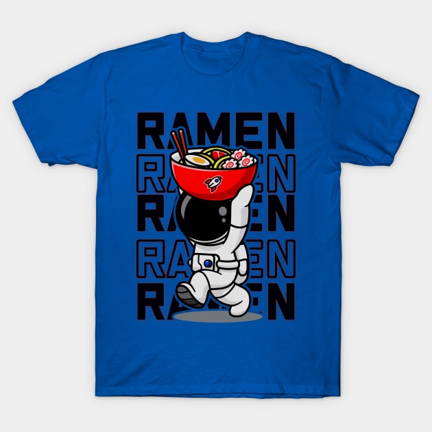 Ramen noodles, astronaut spaceman, Japanese noodles, food, japan T-Shirt by laverdeden